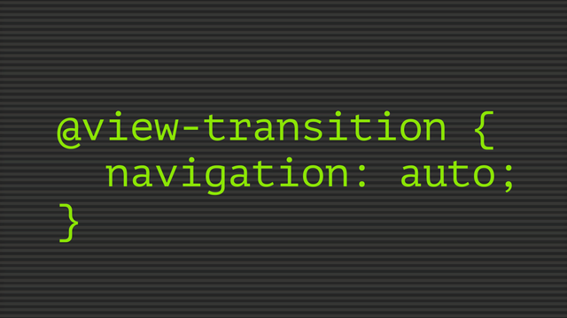 @view-transition { navigation: auto ; }