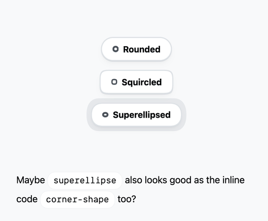 light mode comparison of a rounded, squircled and superelippsed button. also an inline code snippet with superellipsed corners just for fun.